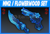 ⭐ MM2 / Flowerwood Set ⭐ ⭐ MM2 / Flowerwood Set ⭐