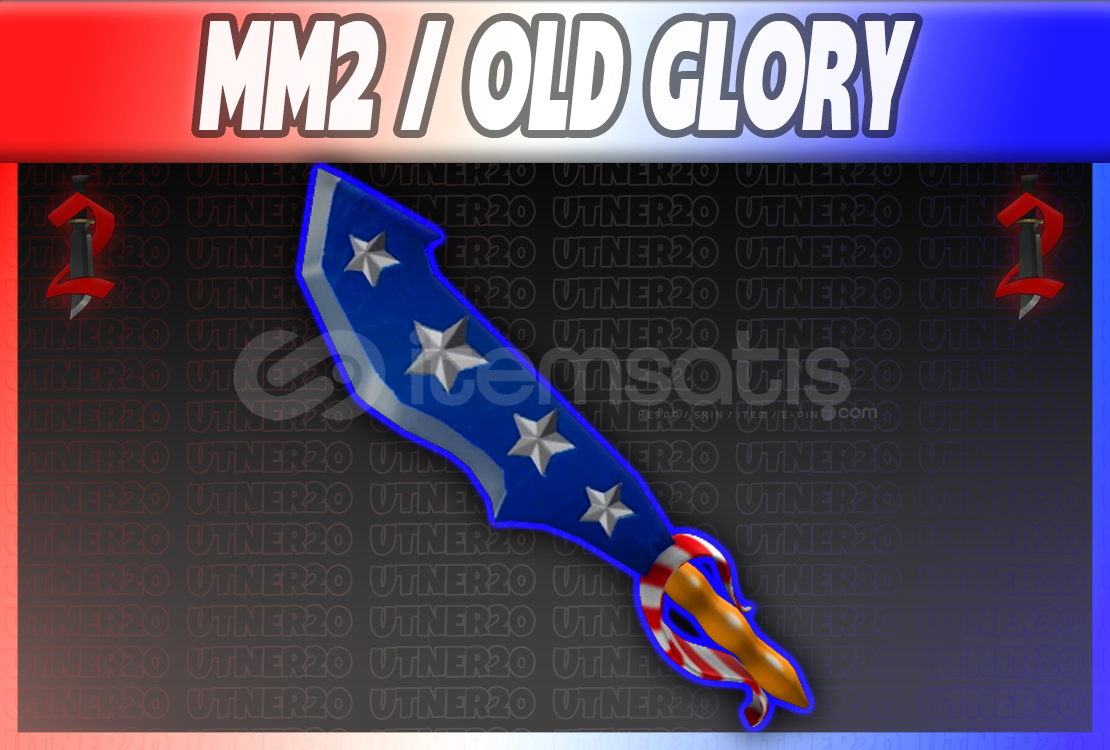 ⭐ MM2 / Old Glory ⭐ ⭐ MM2 / Old Glory ⭐