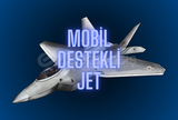 ⭐ Mobil Destekli Jet ⭐