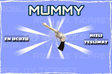 ✅ MUMMY [En ucuzu+Anında Teslimat+]