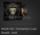 Müzik Kiti | Humanity's Last Breath, Void