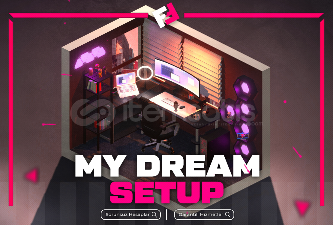 ⭐MY DREAM SETUP+GARANTİ+DESTEK⭐ ⭐MY DREAM SETUP+GARANTİ+DESTEK⭐