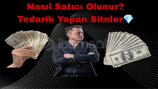 NASIL SATICI OLUNUR? TEDARİK YAPAN SİTELER?