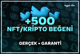 (NFT) +500 NFT/KRİPTO Özel Beğeni