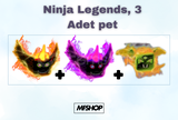 Ninja Legends 3 Adet pet