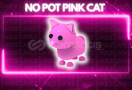 No Pot Pink Cat No Pot Pink Cat