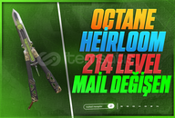 Octane Heirloom + 214 Level + Mail Değişen