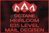 Octane Heirloom + 635 Level + Mail Değişen