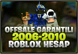 OFFSALE | 2006-2010 Roblox Hesabı
