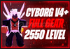 ⭐ CYBORG FULL GEAR V4 + 2550 LEVEL