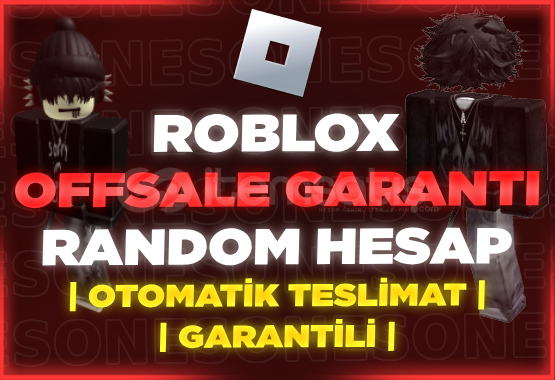 ⭐OFFSALE GARANTİLİ ROBLOX RANDOM HESAP⭐ ⭐OFFSALE GARANTİLİ ROBLOX RANDOM HESAP⭐