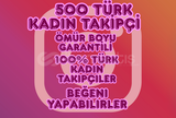 ⚡ ÖMÜR BOYU GARANTİLİ | TÜRK KADIN 500 TAKİPÇİ