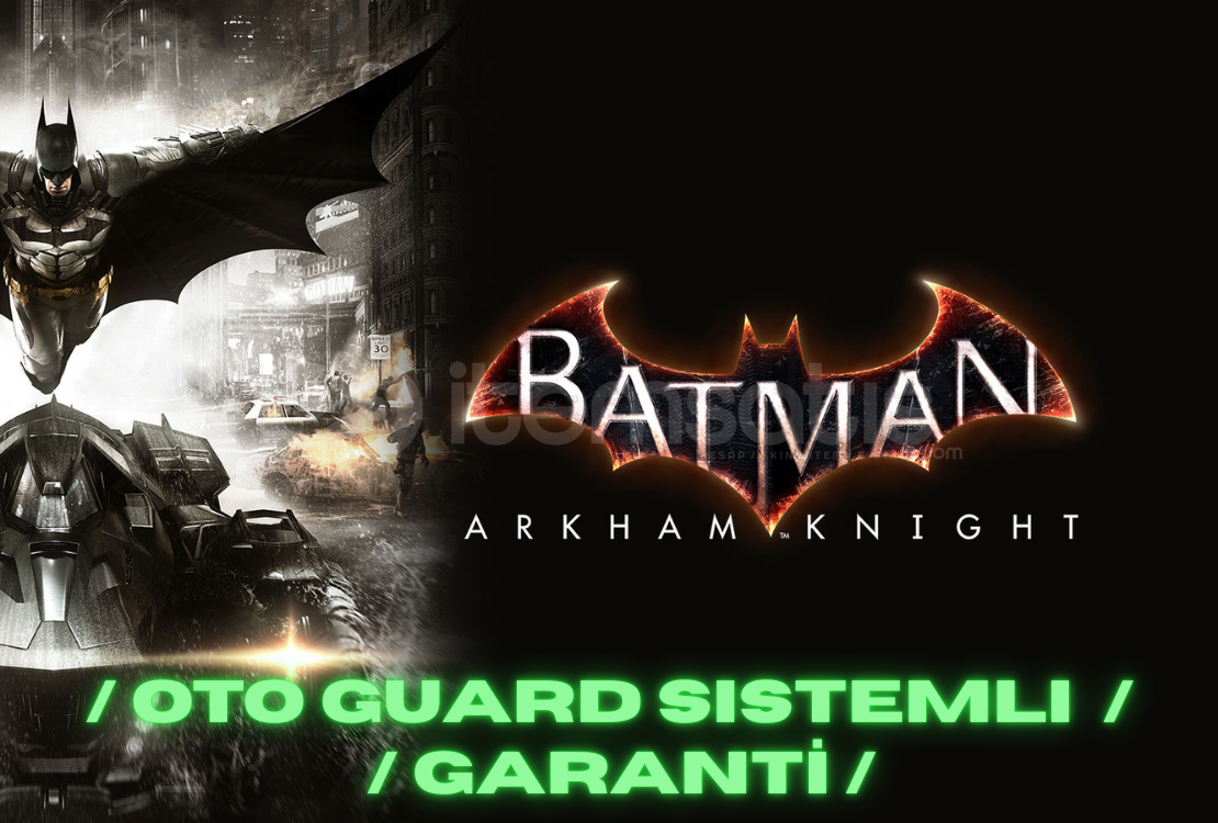 ⭐Oto / Batman Arkham Knight + GARANTİ ⭐Oto / Batman Arkham Knight + GARANTİ