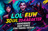 ⭐️OTO⭐️EUW 30LVL 20+ KARAKTER - KENDİ MAİLİNE