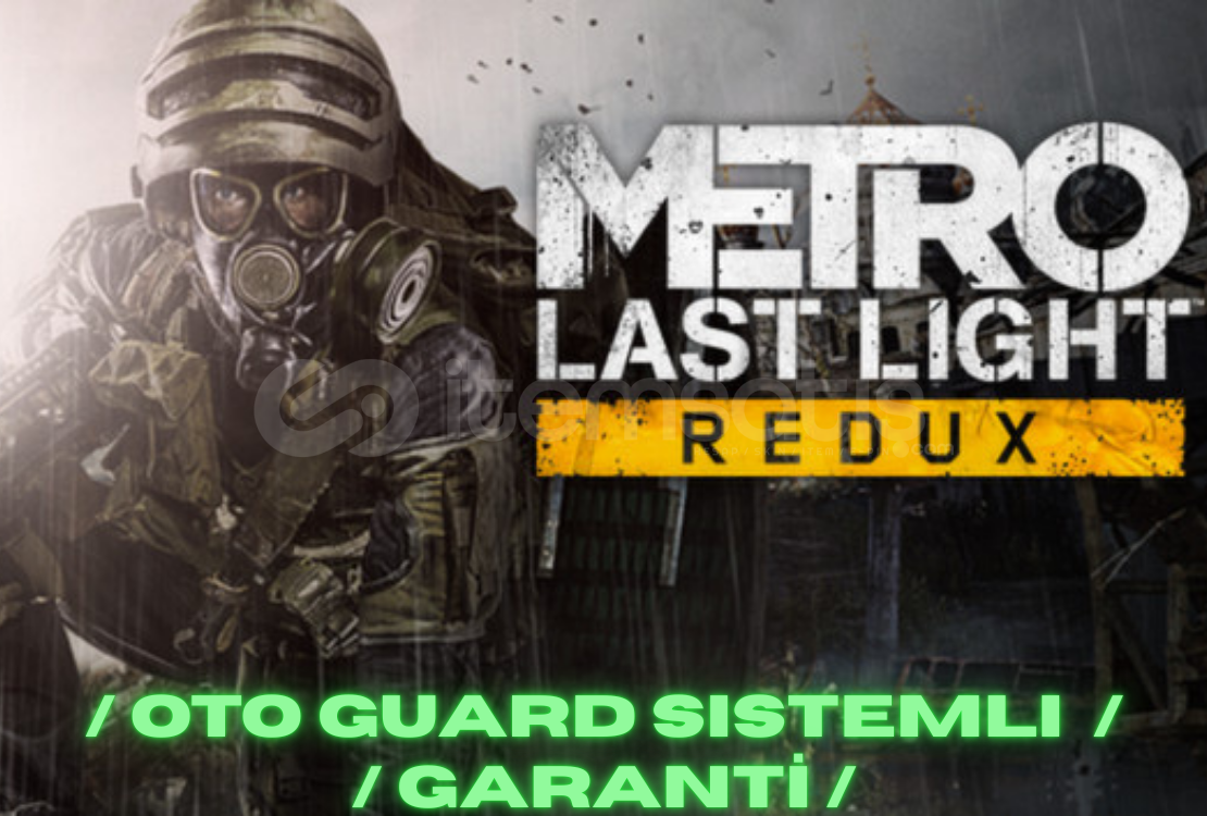 ⭐Oto / Metro Last Light Redux + GARANTİ  ⭐Oto / Metro Last Light Redux + GARANTİ