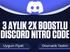 3 Aylık 2 Adet Boostlu Discord Nitro Kodu