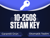 Min 10-250$ / 330-8000₺ Steam Key [Garanti]