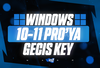 ⭐[HATASIZ] Windows 10/11 Pro'ya Geçiş Key