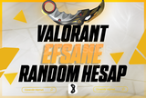 ⭐[OTO] VALORANT EFSANE RANDOM HESAP⭐