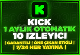 ⭐️[OTOMATİK] KİCK AYLIK 10 İZLEYİCİ⭐️