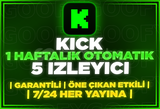 ⭐️[OTOMATİK] KİCK HAFTALIK 5 İZLEYİCİ⭐️