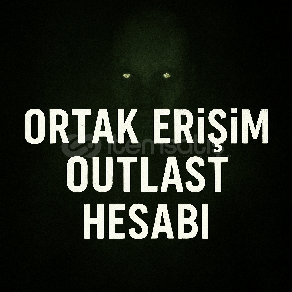 Outlast Ortak Erişim Hesap Outlast Ortak Erişim Hesap