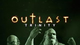 Outlast Trinity