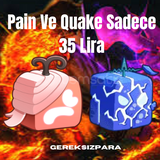 Pain Ve Quake 35 lira