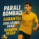 PARALI BOMBACI 3150-3230KG RANDOM HESAP GARANTİ