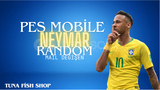 ⭐[MAİL DEĞİŞEN]⭐​NEYMAR RANDOM⭐OTO