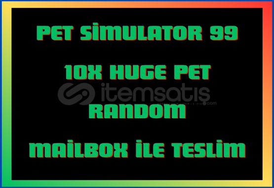 Pet Simulator 99 10x Huge Pet Random Pet Simulator 99 10x Huge Pet Random