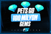 ⭐Pets Go 100M Gems | Güvenli⭐