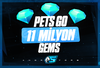 ⭐Pets Go 11M Gems | Güvenli⭐