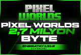 Pixel Worlds 2.7Milyon Byte Anlık Teslimat!