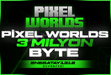 Pixel Worlds 3Milyon Byte Anlık Teslimat!