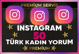 ⚡[ PREMİUM ] İNSTAGRAM TÜRK KADIN 50 YORUM⚡