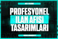 PROFESYONEL İLAN AFİŞİ TASARIMLARI