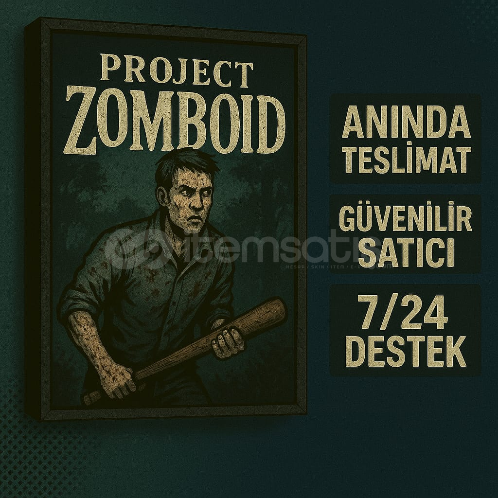 Project Zomboid | Güvenilir & Hızlı Satış Project Zomboid | Güvenilir & Hızlı Satış