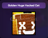 [PS 99] Huge Hacked Cat (Golden)