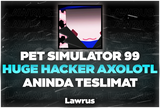 PS 99 Huge Hacker Axolotl - Anında Teslimat!