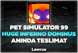 PS 99 Huge Inferno Dominus - Anında Teslimat!