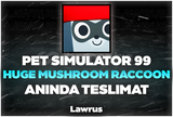 PS 99 Huge Mushroom Raccoon - Anında Teslimat!