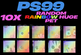 [PS99]10 ADET RANDOM RAINBOW HUGE PET