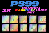 [PS99]3 ADET RANDOM RAINBOW HUGE PET