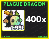 PS99 - 400 ADET RB Plague Dragon (1.99t)