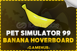 ☘️[PS99] BANANA HOVERBOARD 