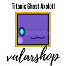 PS99 Titanic Ghost Axolotl