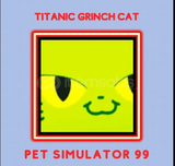 PS99 TITANIC GRINCH CAT FULL ROYALTY EN UCUZU