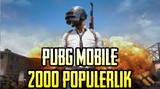 PUBG MOBILE 2000 POPÜLERLİK