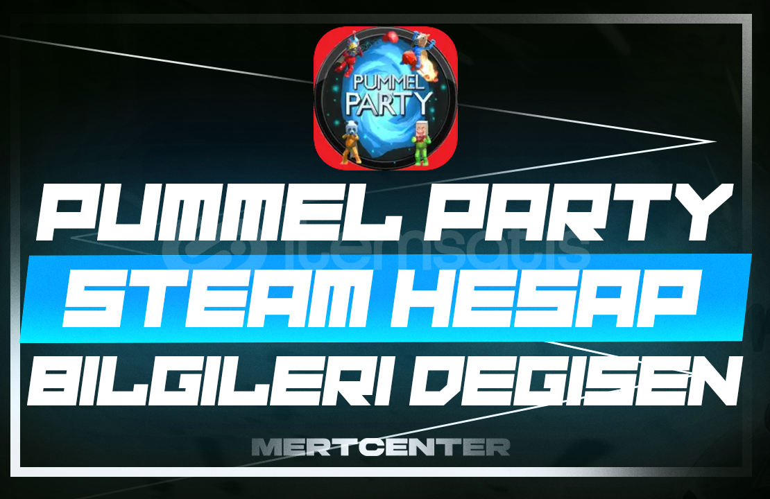 ⭐️PUMMEL PARTY | STEAM MAİL DEĞİŞEN⭐️ ⭐️PUMMEL PARTY | STEAM MAİL DEĞİŞEN⭐️